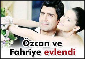 Özcan ve Fahriye evlendi